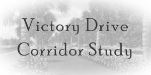 Victory Drive Corridor Study: Phase III Community Meeting