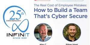 Infinity, Inc. to Host Webinar on How to Build a Cyber-Secure Team for Your Business